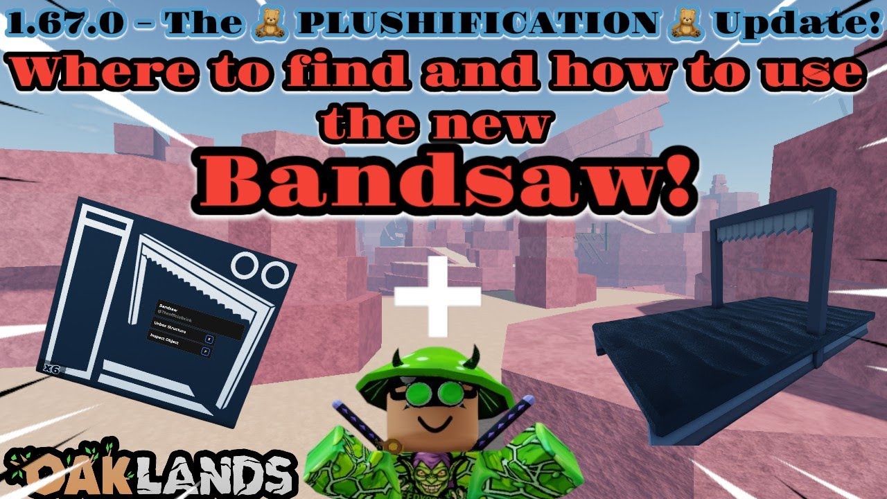 WHERE AND HOW TO USE NEW BANDSAW V.1.67.2(OAKLANDS)