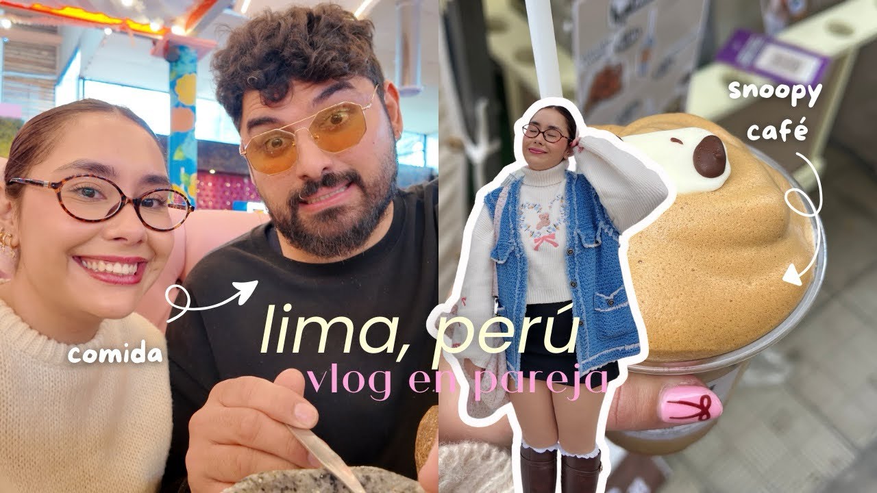 1er vlog en pareja: vamos a lima, perú 🍋‍🟩🤍✨