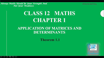 12th Maths | Chapter 1 | Theorem 1.1 |Application of matrices and Determinants