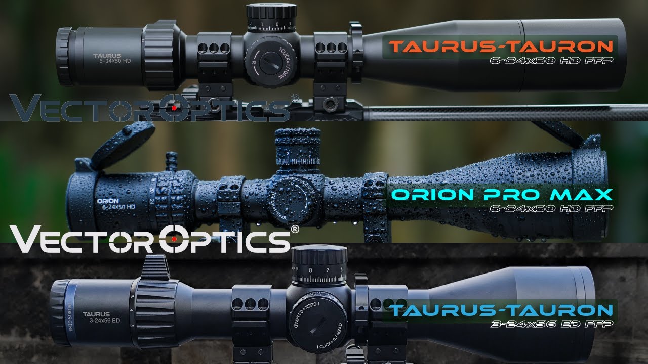 3 Scopes by Vector Optics : Tauron HD ft Orion Pro Max HD ft Tauron ED #vectoroptics