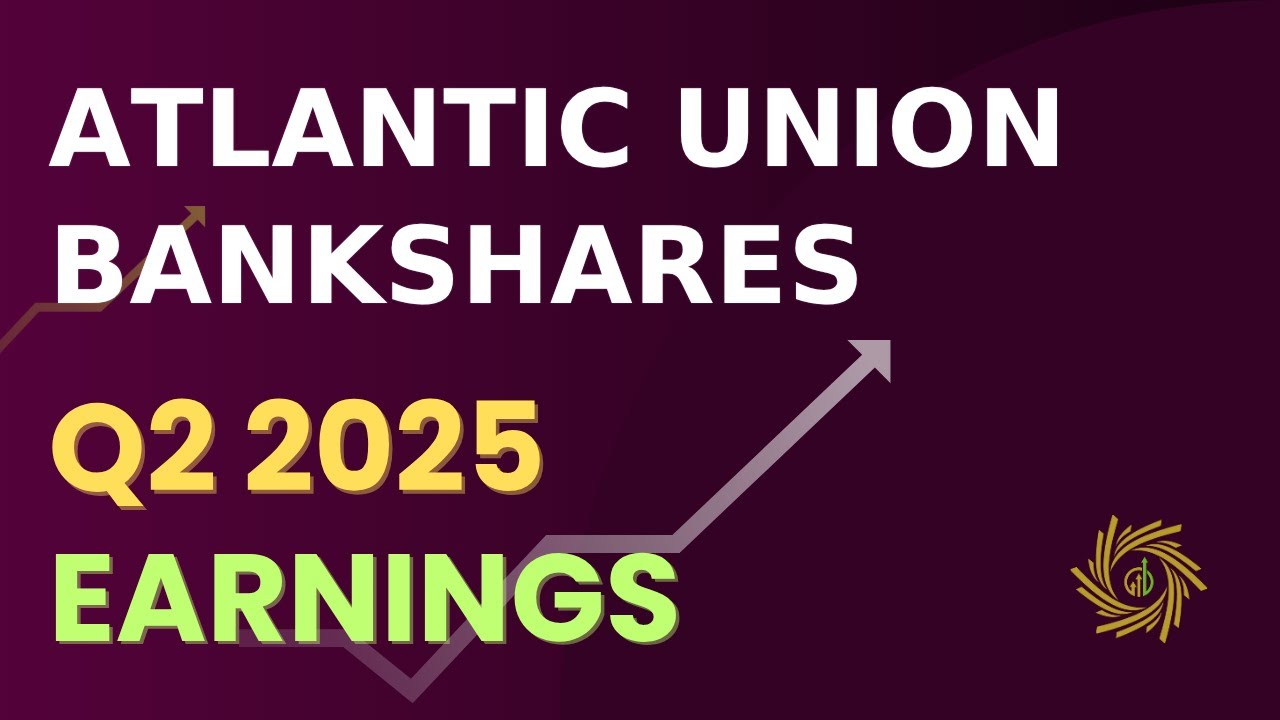 Atlantic Union Bankshares AUB Q2 2025 Earnings Call