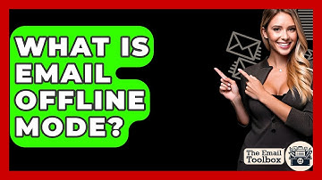 What Is Email Offline Mode? - TheEmailToolbox.com