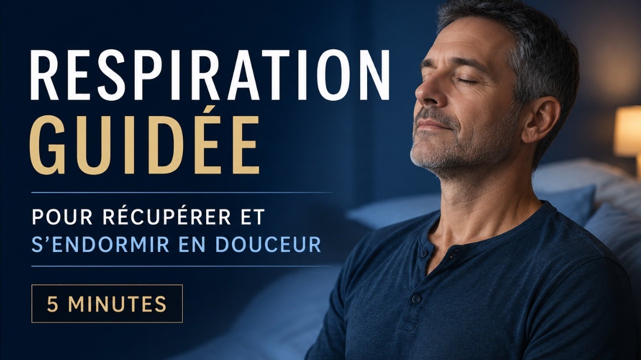 Respiration guidée pour récupérer et s'endormir