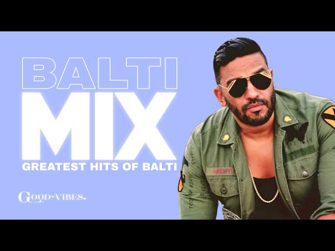 Balti - Mix (Greatest Hits) Album 2024
