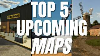 TOP 5 UPCOMING MAPS COMING SOON TO ALL PLATFORMS (PS5, XBOX, AND PC) | Farming Simulator 25