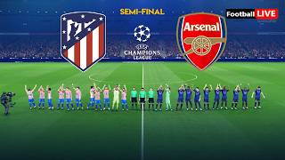 ATLETICO MADRID vs ARSENAL - UEFA Champions League 2026 Semi Final | Full Match Simulation PES
