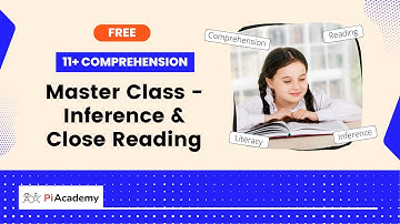 11+ Comprehension Master Class - Inference & Close Reading | Boost Your 11+ Exam Scores