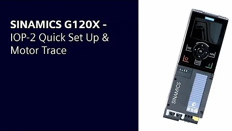 SINAMICS G120X - IOP-2 quick and easy set up