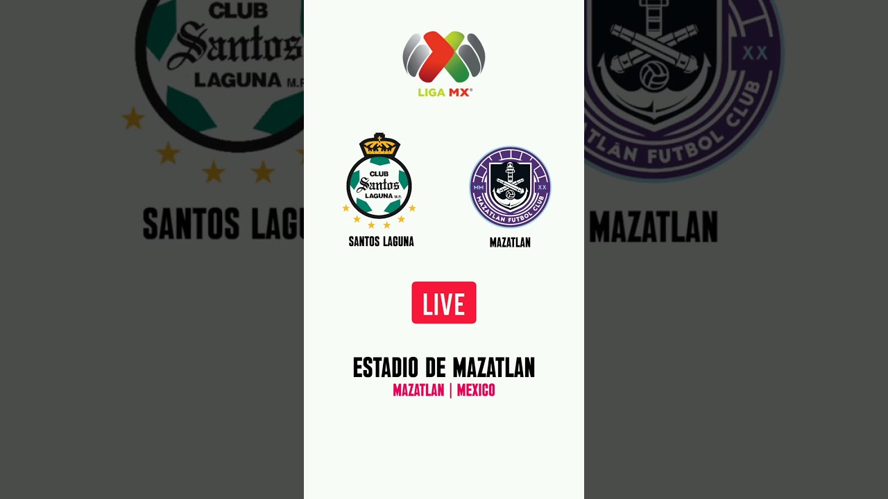 Сантос Лагуна против Масатлана | Лига МХ | Стадион Масатлан ​​| Масатлан ​​| ЖИТЬ