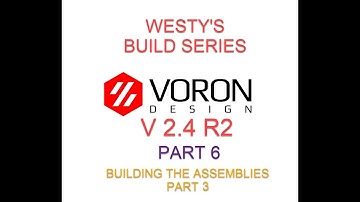 VORON 2.4 R2 MPX CBT BUILD SERIES -  6 assemblies PT3