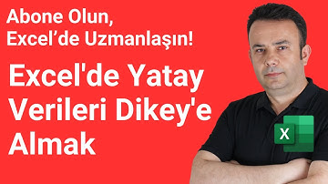 Excel’de Yatay Verileri Dikey’e Çevirme Kolay Yöntem- 1010.video | Ömer BAĞCI