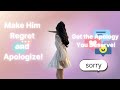 Get an Apology and Regret from Him Subliminal | Attract Regret &amp; Apology 💔