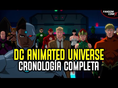 ¡DC Animated Universe! Cronología completa