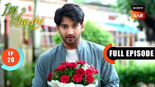 Suhas Turns Over A New Leaf | Itti Si Khushi | Ep 20 | Full Episode | 9 Sep 2025