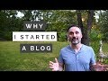 Why I Started a Blog and Vlog