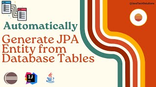Automatically generate JPA Entities from Database tables|Reduce Complexity for Generating JPA entity