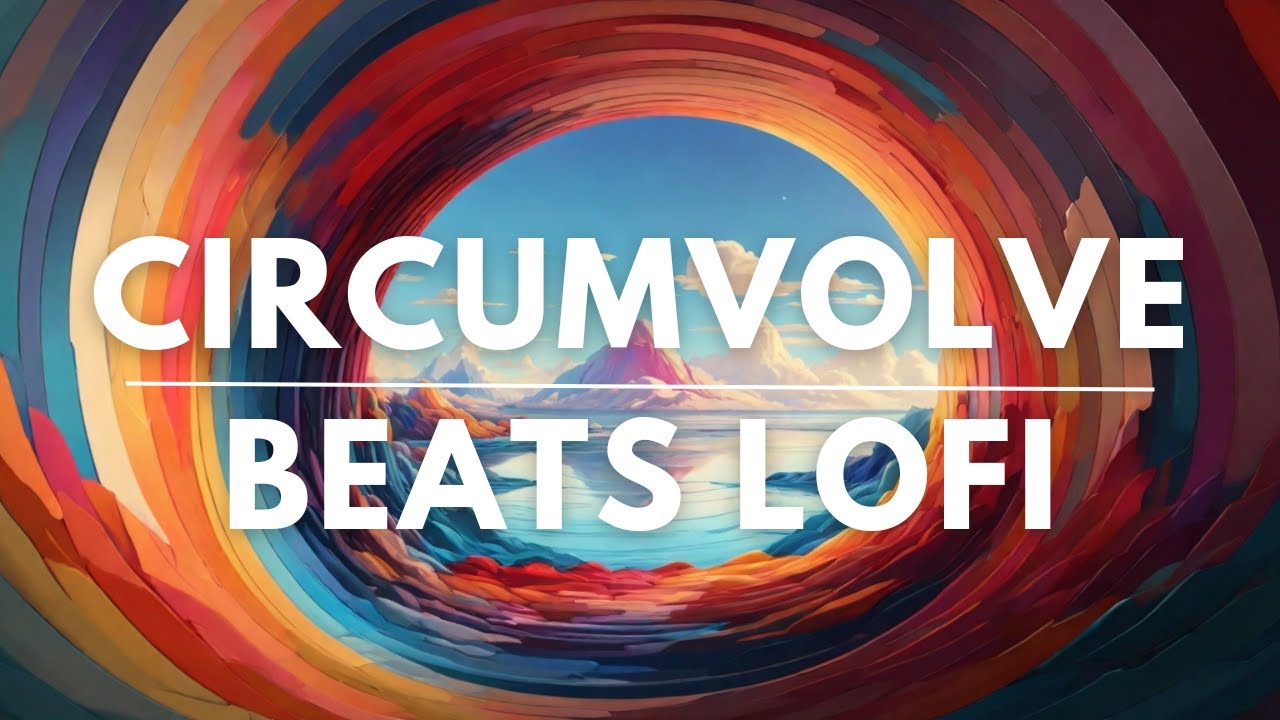 Rhythmic Reverie: Lofi Beats for Relaxation and Focus |  Circumvolve By Paul Yudin
