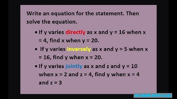3 examples of direct, inverse and joint variation. Write equations and solve