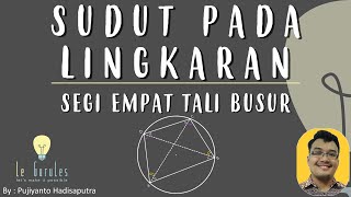 Sudut Pada Lingkaran (4) - Segiempat Tali Busur, Rumus Segiempat Tali Busur - Matematika SMP