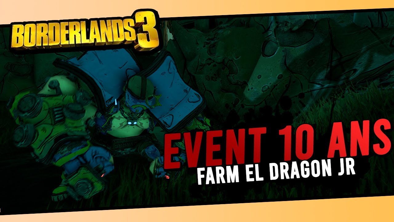Borderlands 3 Farmer El Dragón Jr (Event Gratuit 10 Ans de