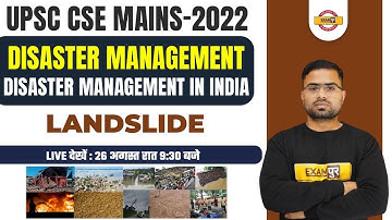 UPSC CSE MAINS-2022 | Disaster Management in India | Landslides  | BY APPU SIR