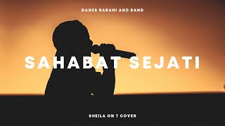 Danes Rabani And Band - Sahabat Sejati ( Live Cover )