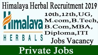 Himalaya Herbal Recruitment 2019 | Himalaya Herbal Jobs Vacancy