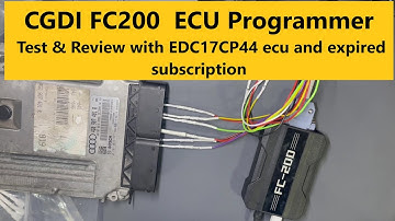 CGDI FC200 ECU Programmer - Review & Tests with EDC17CP44 and expired subscription