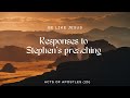 Be Like Jesus Episode 245 | Responses to  Stephen’s preaching