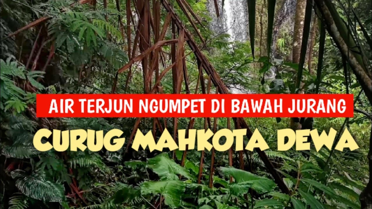 🚨 Serem BANGET TurunNYA || Air Terjun NGUMPET Di BAWAH JURANG || CURUG MAHKOTA DEWA 