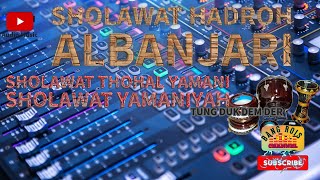 Download Lagu SHOLAWAT hadroh albanjari  Thohal yamani  pas banget untuk menemani saat santai malam#sholawathadroh MP3