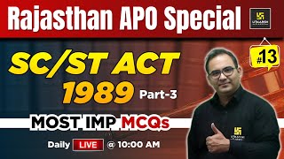 RPSC APO 2024 | Scheduled Caste And Scheduled Tribe ( SC/ST ) Act 1989 Imp MCQs L-13 | Sanyog Sir