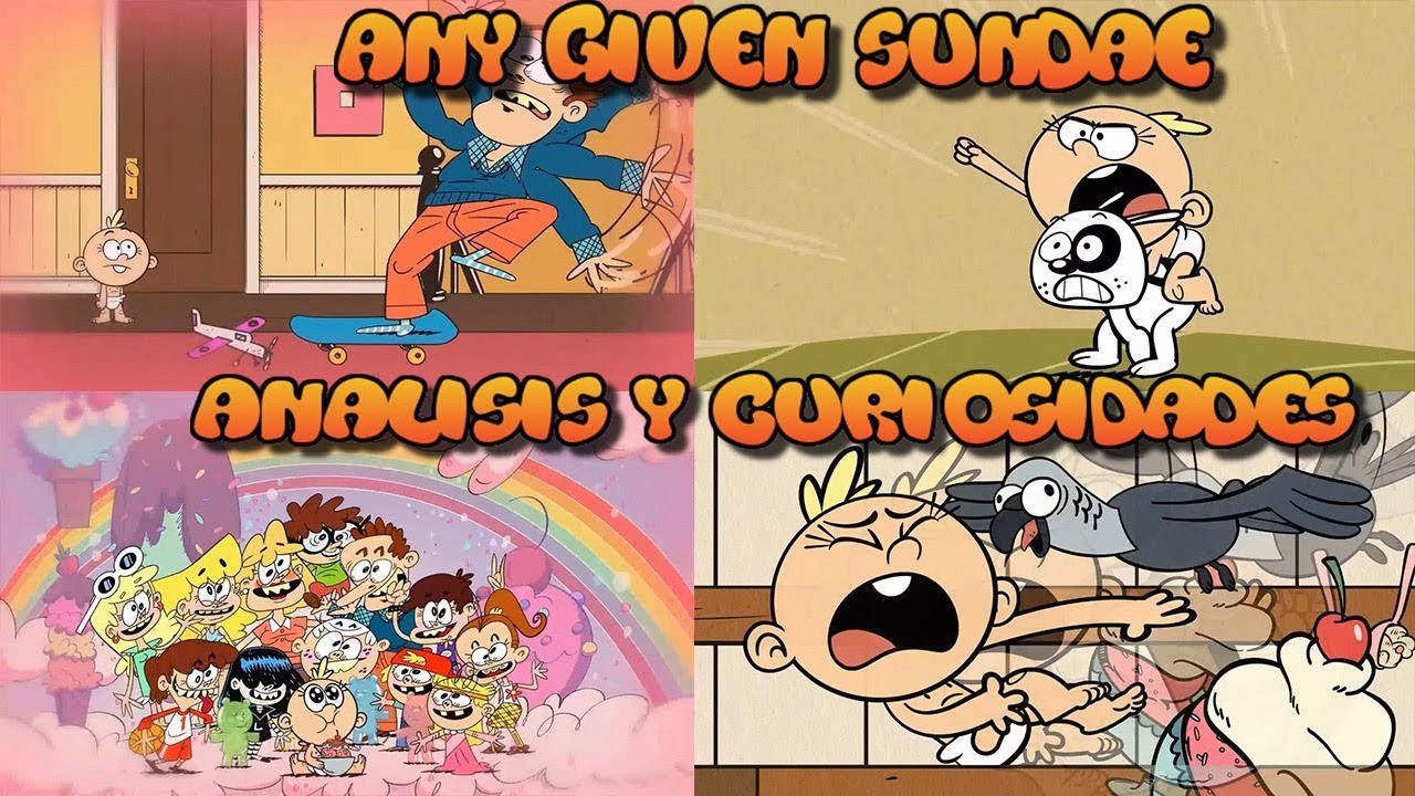 Any Given Sundae The Loud House Analisis y 