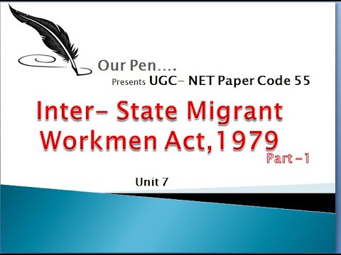 UGC NET : Inter-State Migrant Workmen(Regulation of Employment & Condition of Service) Act. 1979