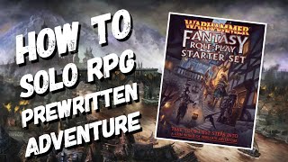 How to Play Prewritten Adventure — WFRP Starter Set (Solo RPG)