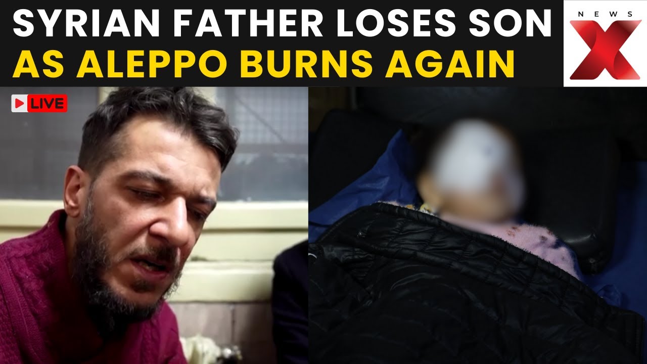 Syria Violence LIVE: Syrian Father Mourns Son Killed as Violence Erupts Again in Aleppo