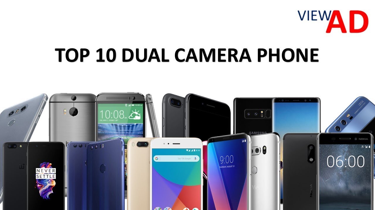 2018 TOP 10 DUAL CAMERA PHONES | ViewAD