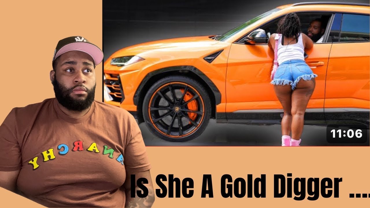 Is She A Gold Digger .... - YouTube