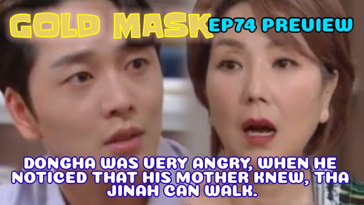 EP74PREVIEW] Gold Mask Korean Drama, 황금가면 74회예고,DONGHA WAS VERY ANGRY