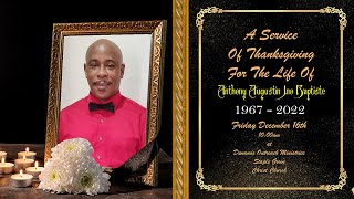 A Service Of Thanksgiving For The Life Of Anthony Augustin Jno Baptiste.