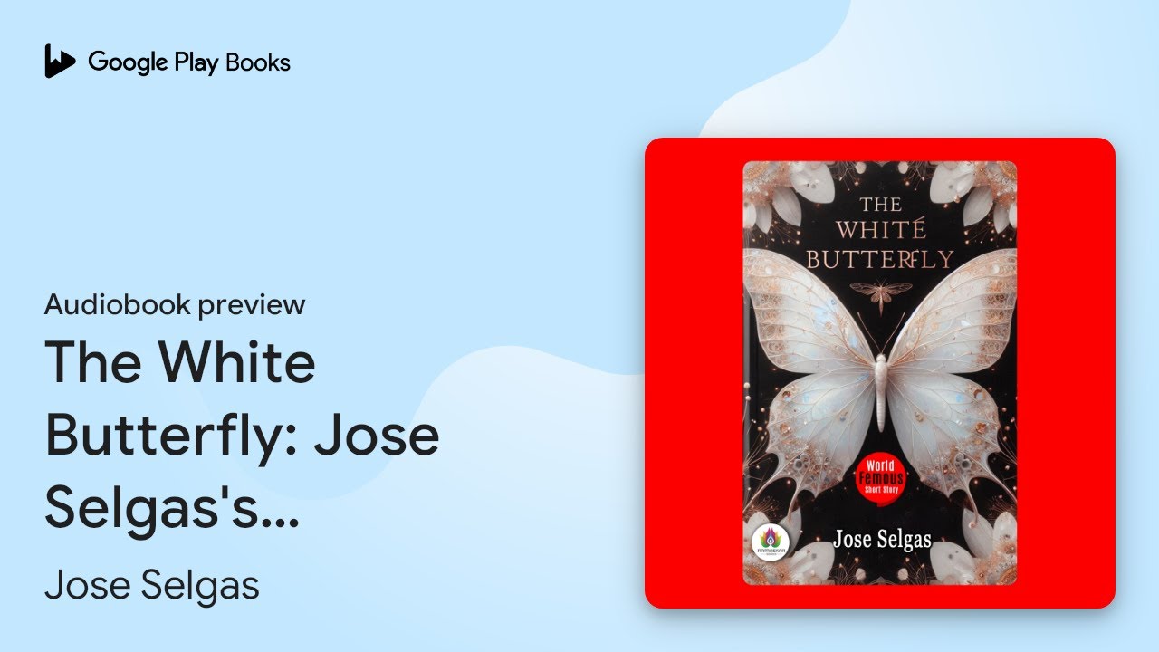 The White Butterfly: Jose Selgas's Bestseller &… by Jose Selgas · Audiobook preview