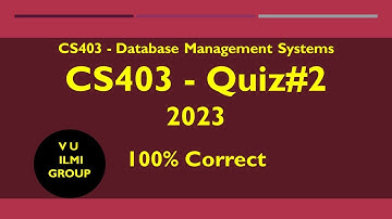 CS403 Quiz no 2 - 2023 | Quiz 2 CS403 2023 | 100% Correct
