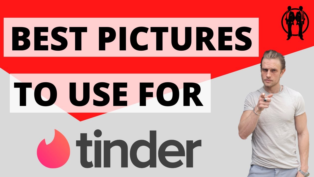 Best Pictures to Use For Your Tinder Profile | Which Pictures to Use for Online Dating?