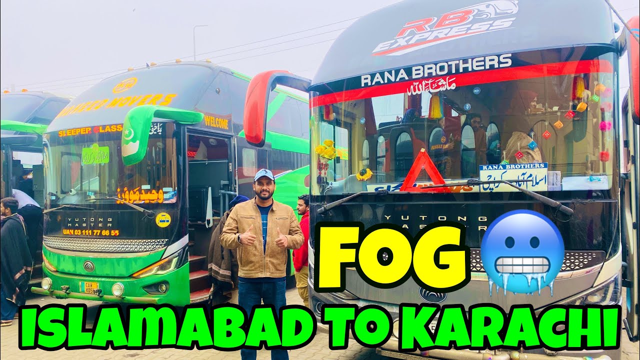 Islamabad Se Karachi Bus K Saffar Main Fog🥶Ki Waja Se Kitna Time Lag Gaya 