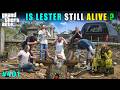 IS LESTER STILL ALIVE ? | GTA V GAMEPLAY #401