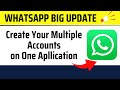 WhatsApp New Update 2024 - Create Multiple Accounts on One WhatsApp - WhatsApp Multiple Accounts