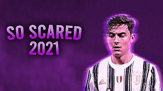 Paulo Dybala ► Skills & Goals ► 1080p ► So Scared