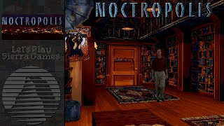 Let's Play Sierra Games - Noctropolis (Censored) - Full Screen