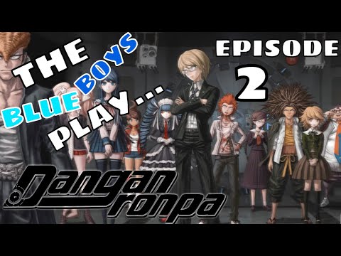 Meeting Our KILLER Classmates! Blue Boys Play Danganronpa Episode 2