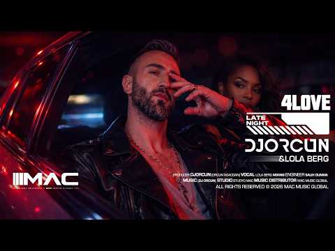 DJ ORCUN - 4 Love (Late Night) ft. Lola Berg